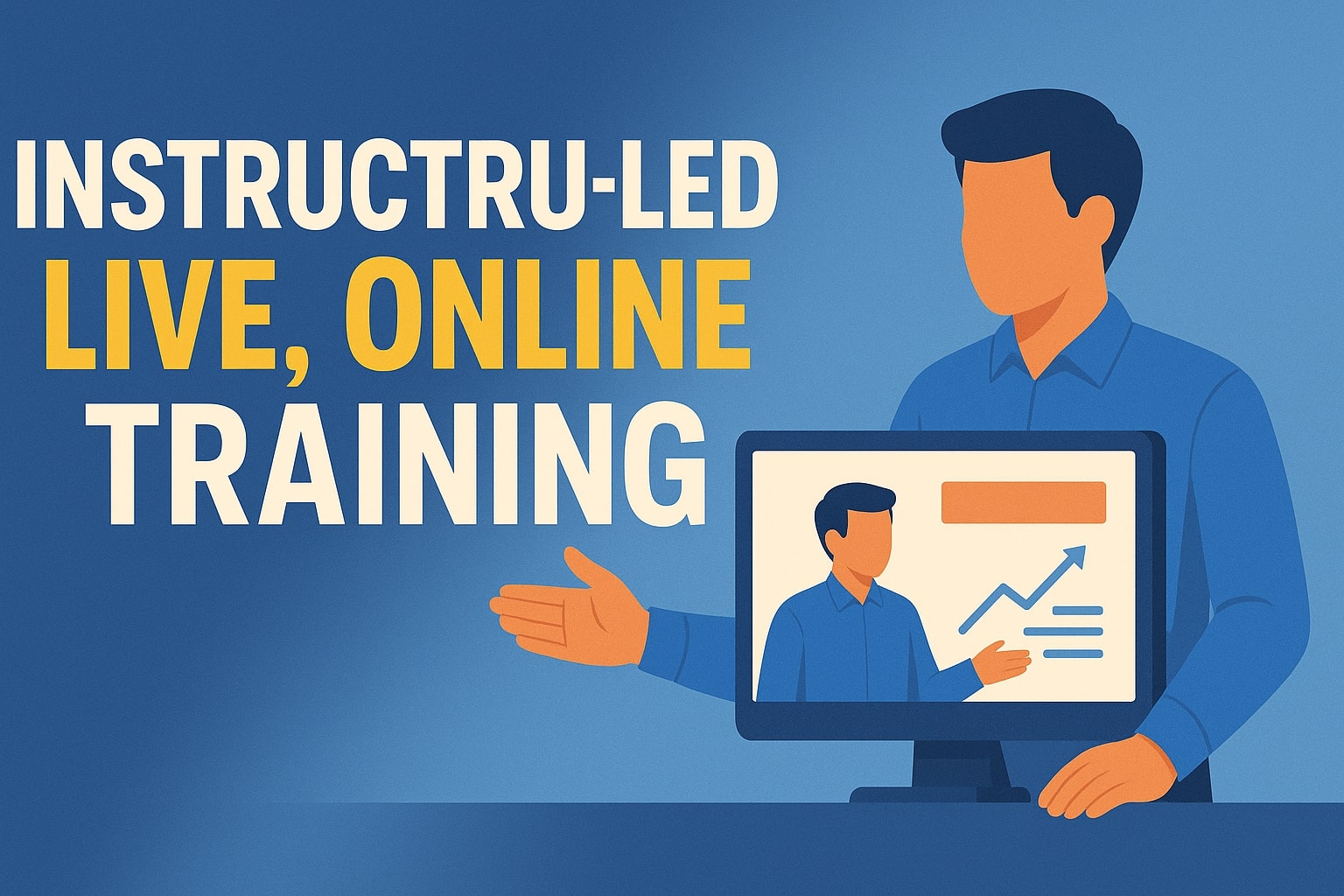 Instructor-Led Live, Online Training